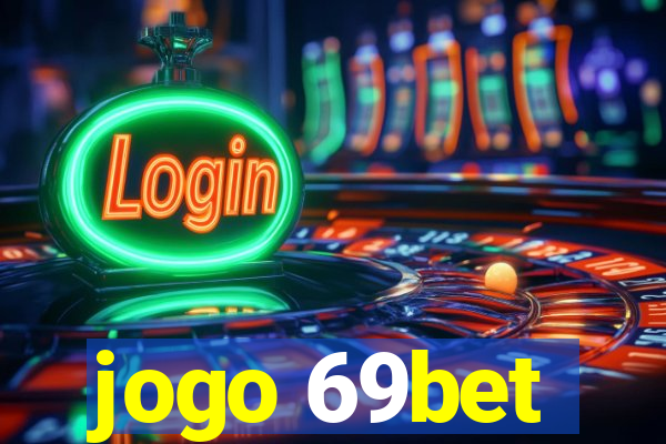 jogo 69bet